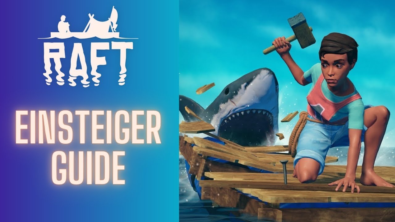 Einsteiger Guide | Die ersten Schritte in Raft - Raft Guide Deutsch