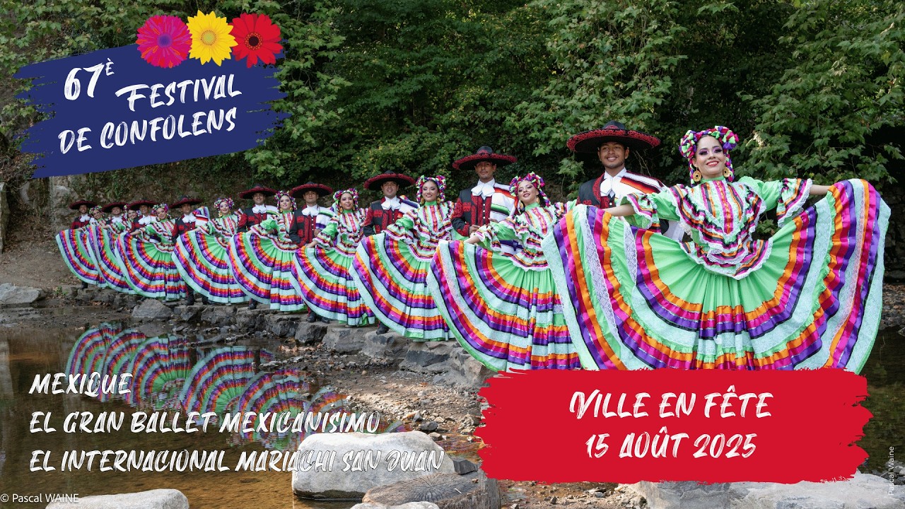 67ème Festival de Confolens - 11 au 17 août 2025 – Ville en Fête 15 août (Mexique)