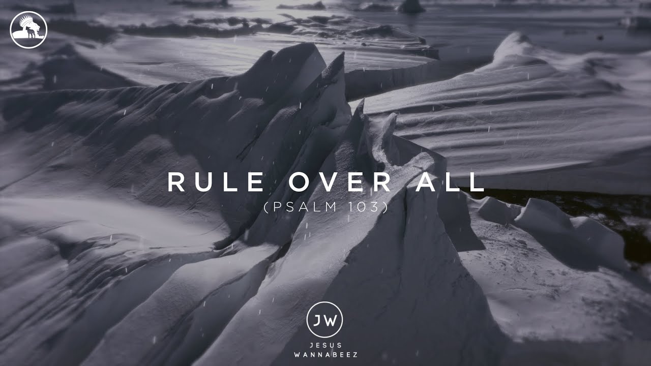 Rule Over All (Psalm 103) | Lyric Video