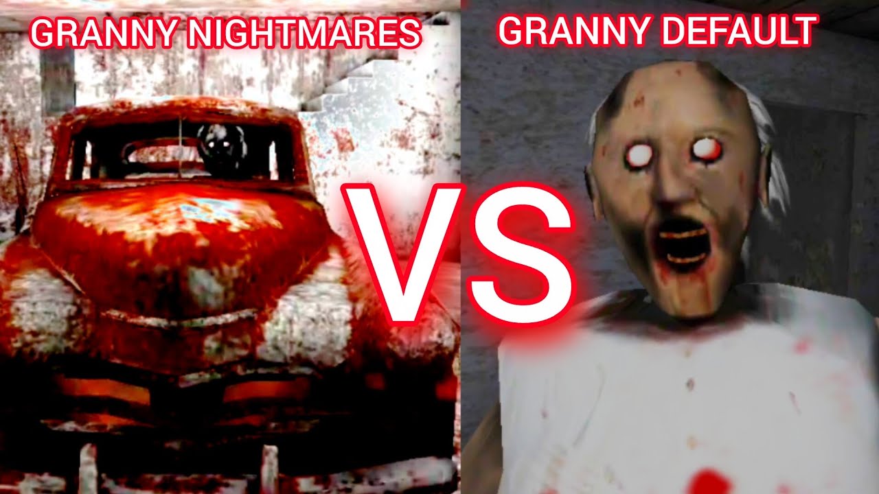 Granny Default Vs Granny Nightmare Jumpscare 