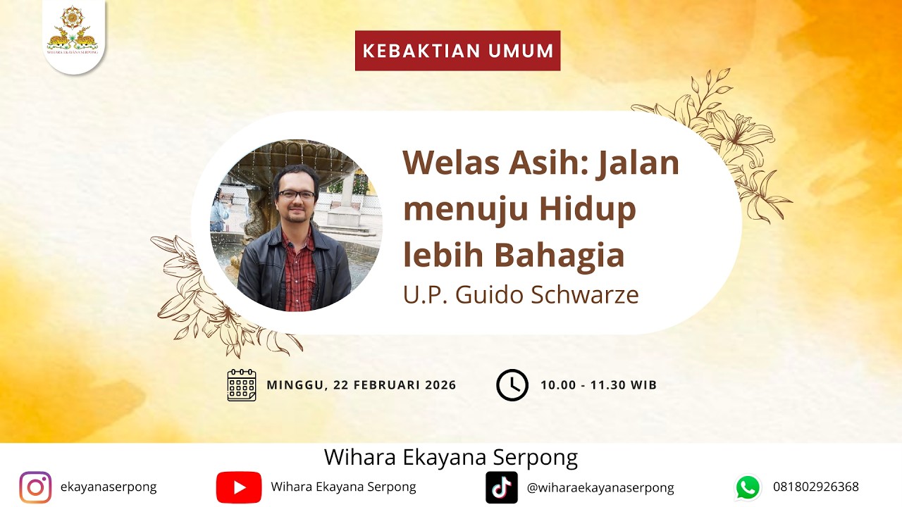 Welas Asih: Jalan menuju Hidup lebih Bahagia || U.P. Guido Schwarze