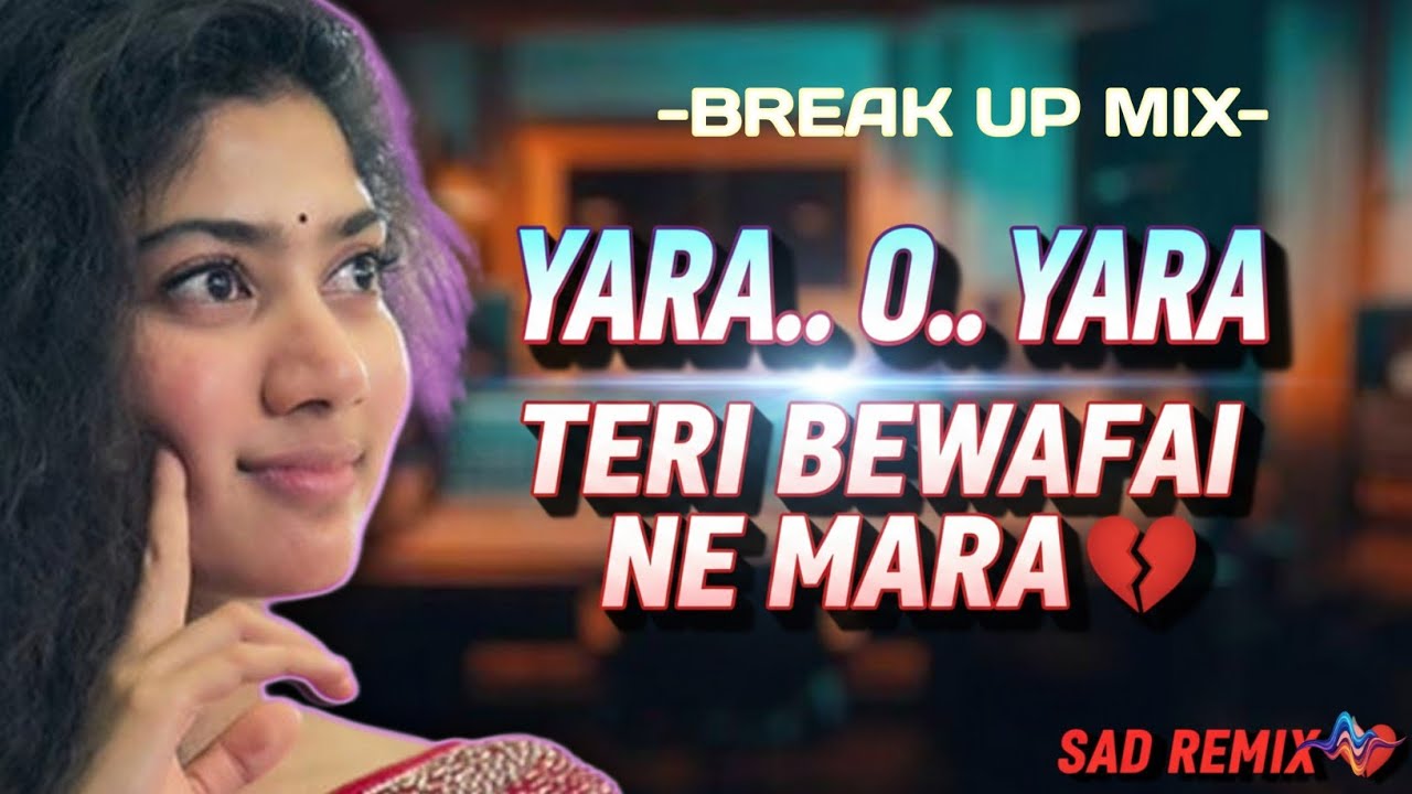 Yara O Yara (DJ Remix) 💔🔥 | Emotional Sad Song | Party Breakup Mix