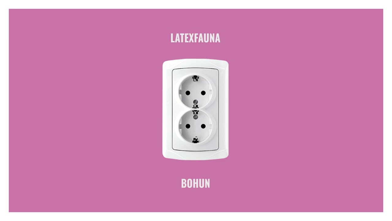 LATEXFAUNA BOHUN  / audio & lyrics