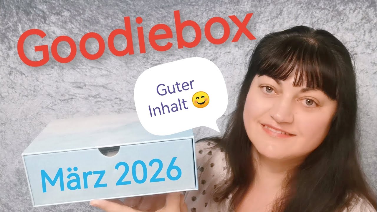 Goodiebox März 2026 🙃 guter Inhalt #goodiebox #beautybox #beauty #kosmetik #makeup #haul #haulvideo 
