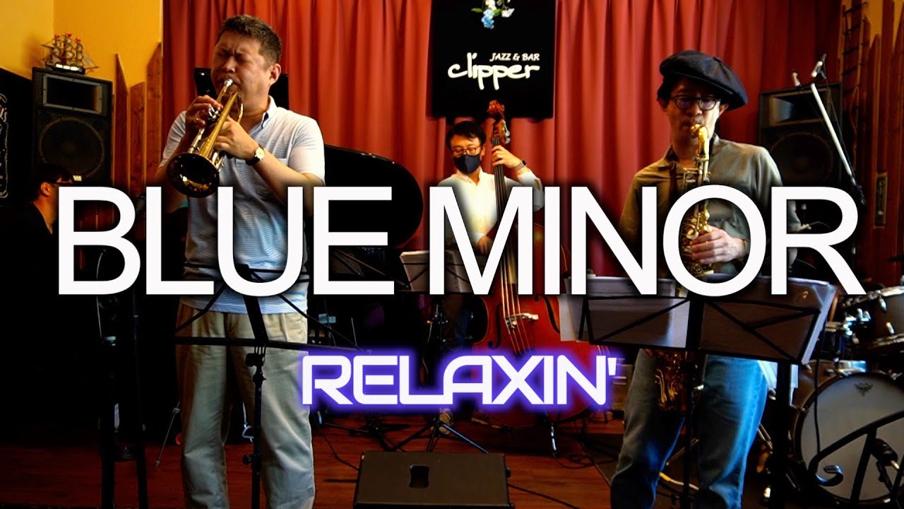 Blue Minor / Sonny Clark / Band Cover / Sax / Piano / Trumpet / Bass / Drum Jazz Relaxin'