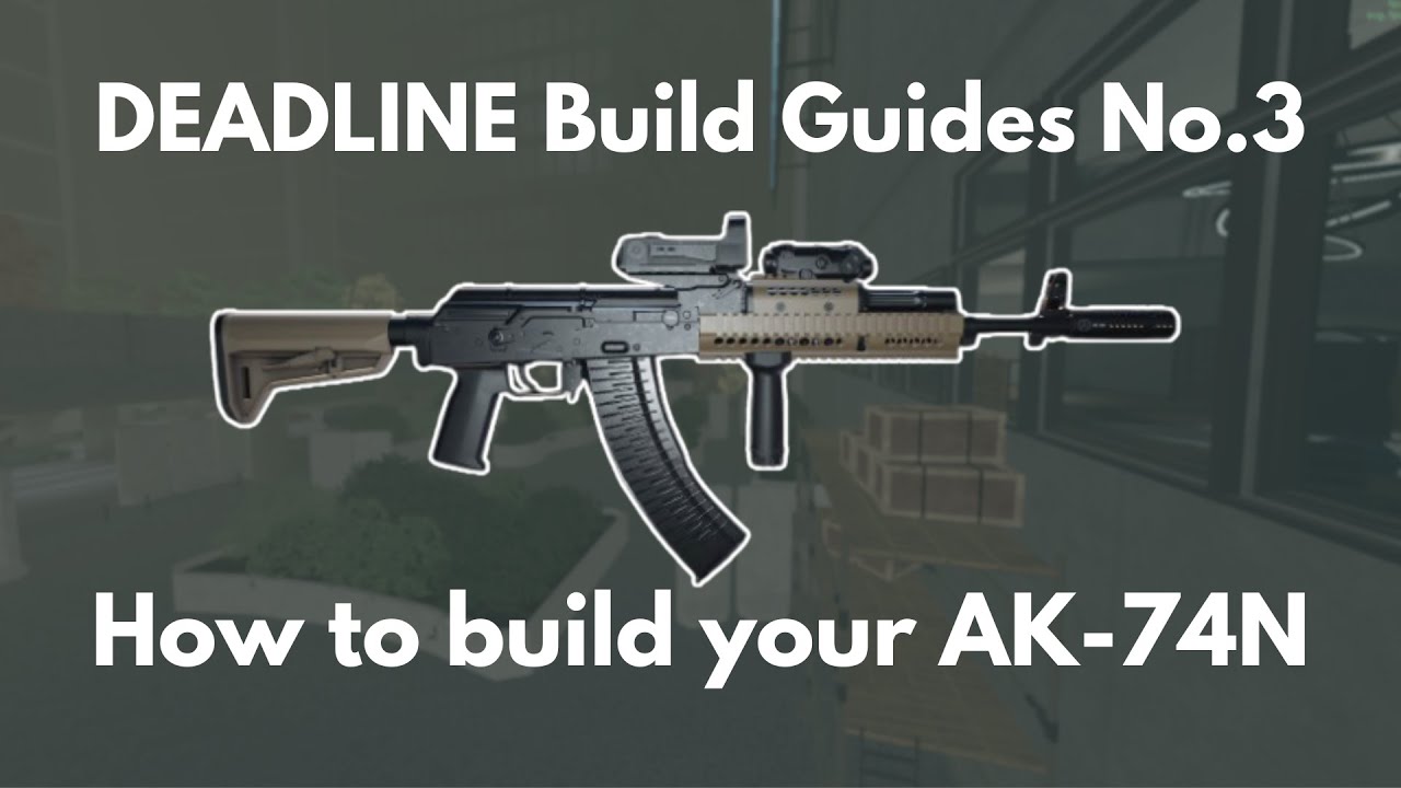 Making the Best Gun Builds #3: AK-74N | ROBLOX Deadline