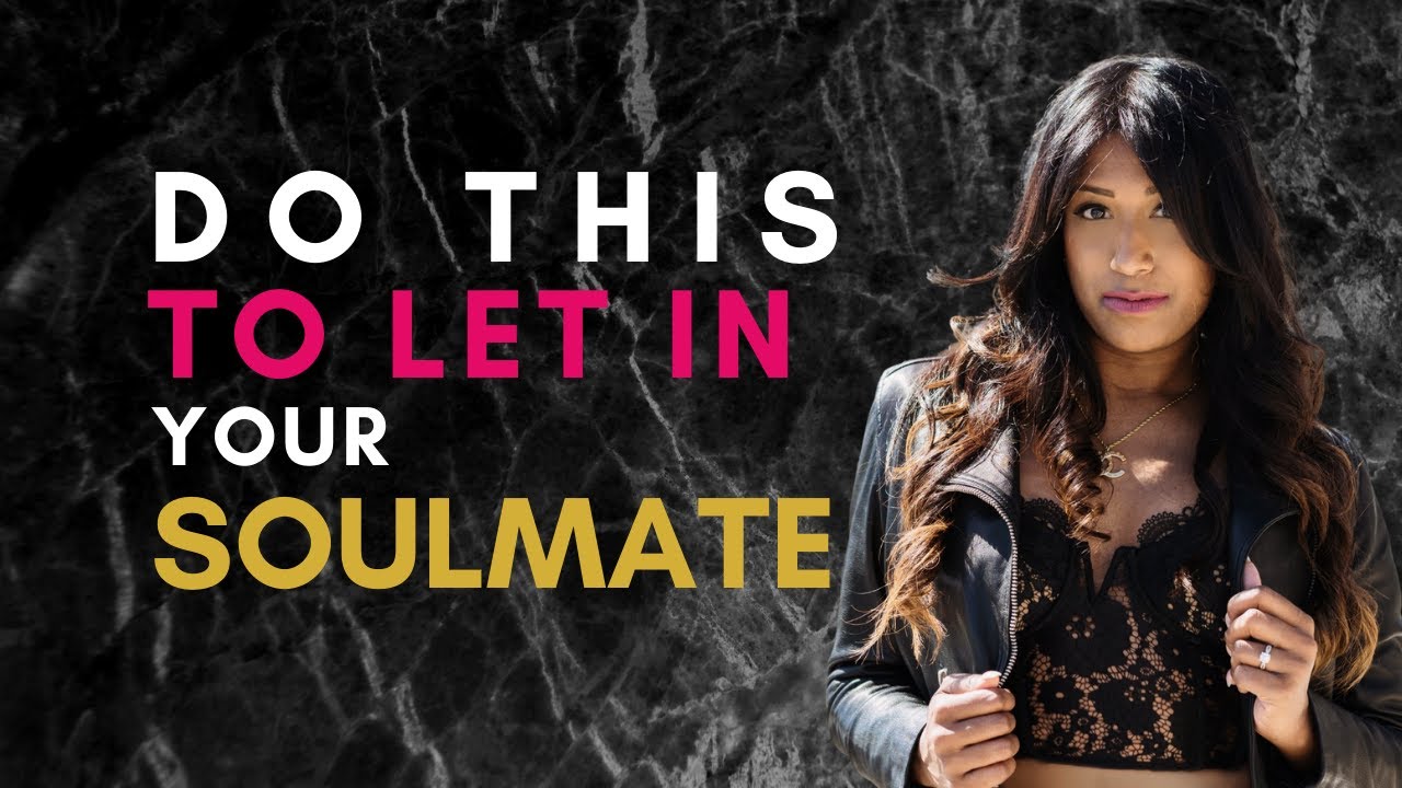 How To Let Your Soulmate In - Works Fast!