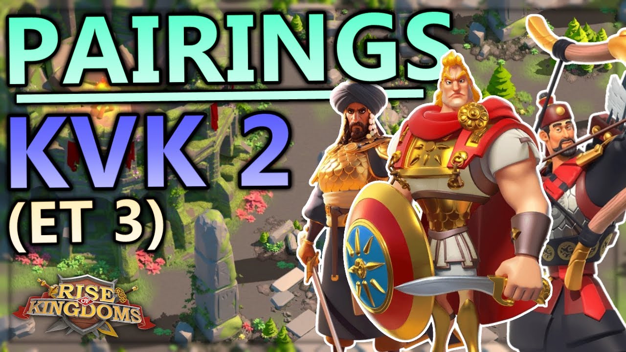 LES MEILLEURS PAIRINGS OPENFIELD POUR LE KVK SAISON 2/3 (F2P & LOW SPENDER) | RISE OF KINGDOMS FR