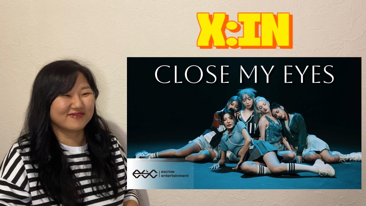Реакция на X:IN 엑신 '겁이나(Close my eyes)' Performance Video | REACTION TO X:IN CLOSE MY EYES