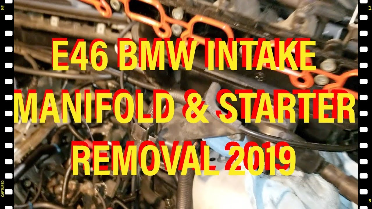 E46 BMW 330XI Intake Manifold &  Starter Removal 2019 (Tips N Tricks for Beginners)