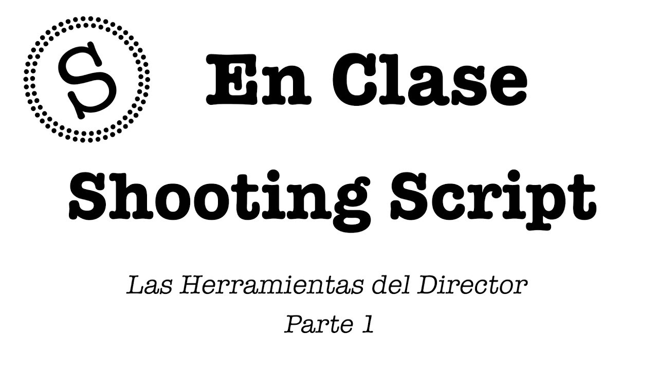 Shooting Script - En Clase