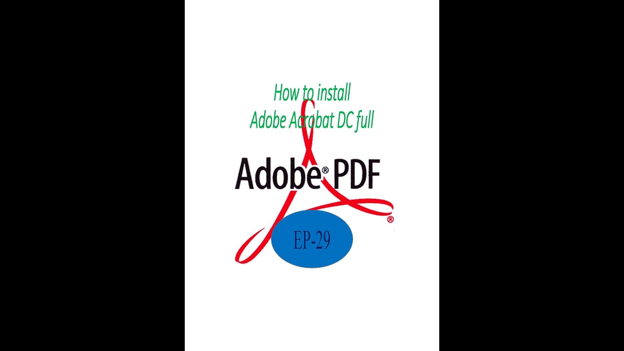 EP 29 How to install Adobe DC full
