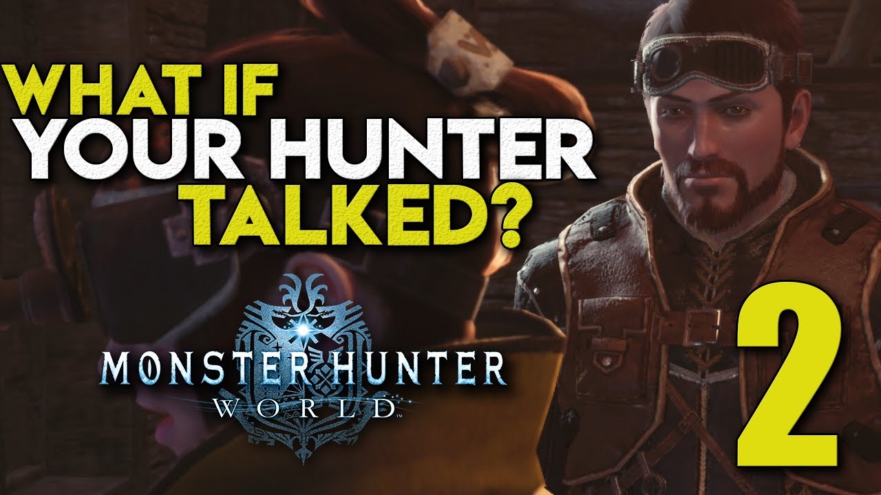 Что, если бы ваш охотник заговорил? — Эпизод 2 — Monster Hunter: World (Пародия)