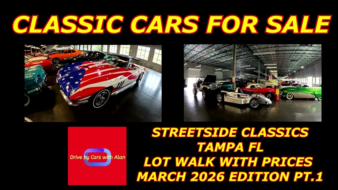 CLASSIC CARS FOR SALE  STREETSIDE CLASSICS TAMPA LOT WALK MARCH 2026 EDITION