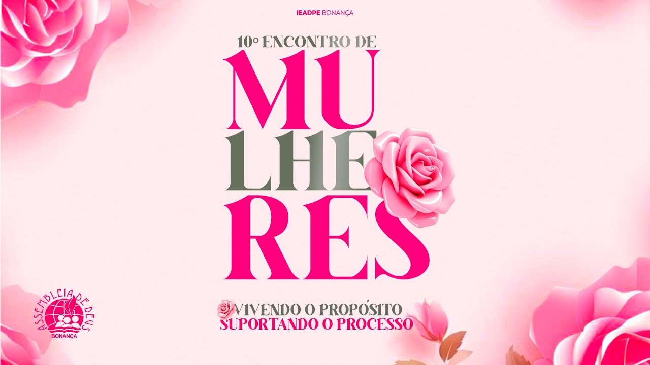 AO VIVO | ABERTURA DO 10º CONGRESSO DE MULHERES | IEADPE - BONANÇA 28/08/2025