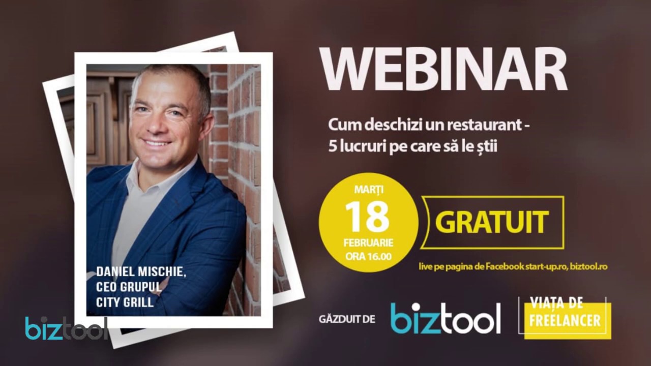 Webinar BizTool.ro: Cum să deschizi un restaurant - DANIEL MISCHIE, CEO City Grill