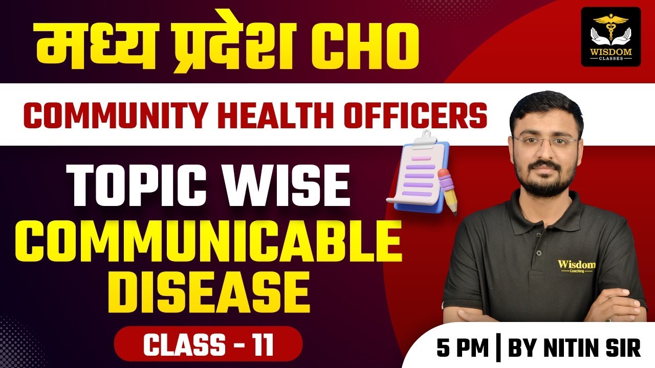 MP CHO COMMUNITY HEALTH OFFICERS | TOPIC WISE Communicable Disease | Nitin Sir | WISDOM CLASSES