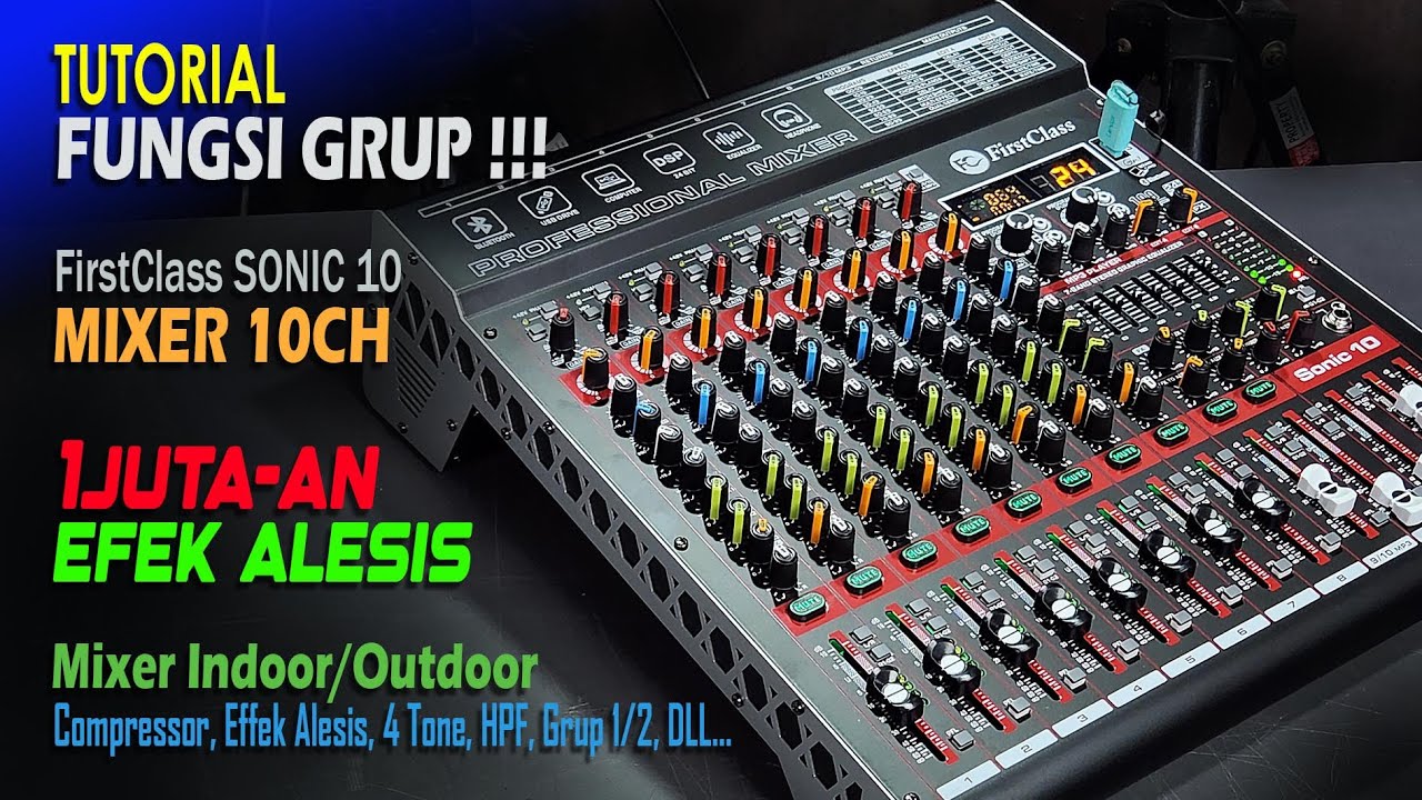 Tutorial Fungsi Grup, Mixer Fitur Paling Lengkap, Firstclass Sonic 10