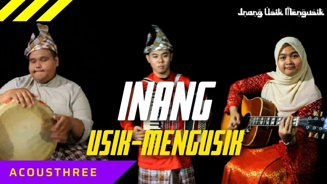 INANG USIK MENGUSIK BY ACOUSTHREE