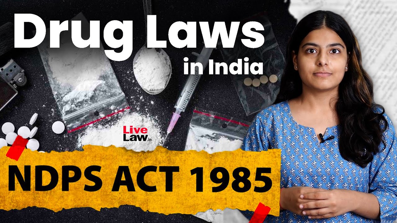 Drug Laws in India | The Search and Seizure should be Transparent