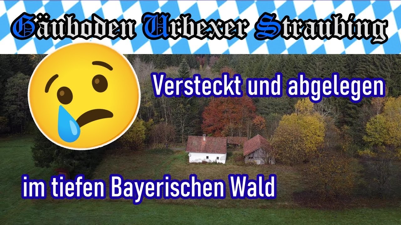 🏡 Lost Place 🌲 🌳 VERSTECKT UND ABGELEGEN IM TIEFEN BAYERISCHEN WALD 🌲 🌳 # 188