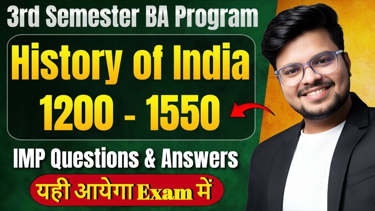 🔥History of India 1200-1550: MOST IMP Question & Answer | 3rd Semester BA Programme | Pass 100%