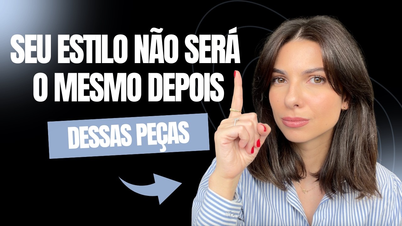 SEU ESTILO NÃO SERÁ MAIS O MESMO DEPOIS DESSAS PEÇAS