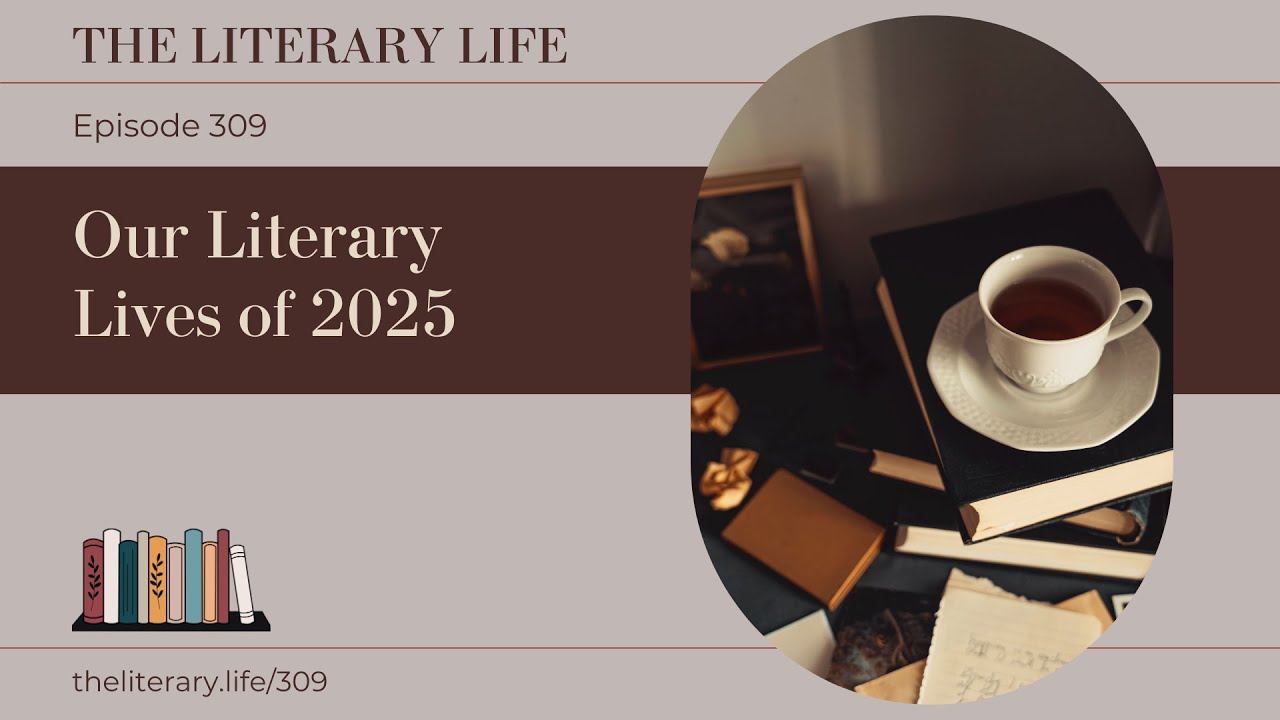 Episode 309: Our Literary Lives of 2025