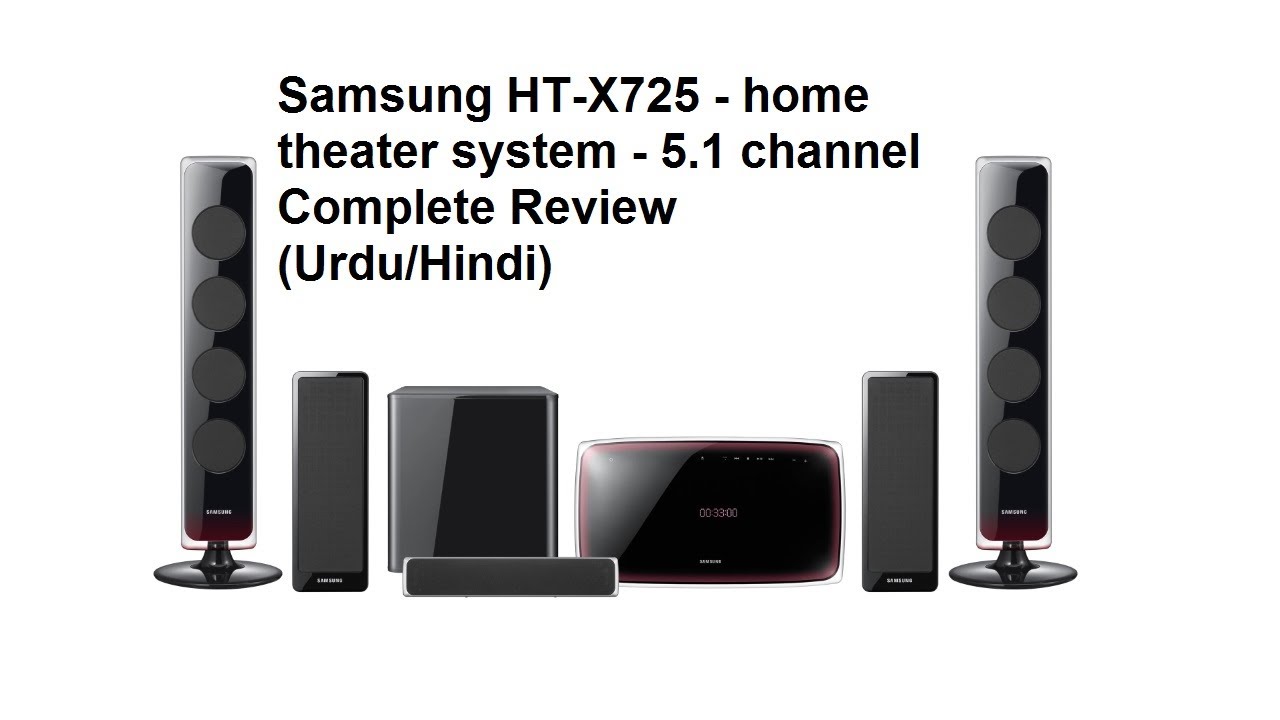 Samsung HT-X725 - home theater system - 5.1 channel Complete Review (Urdu/Hindi)