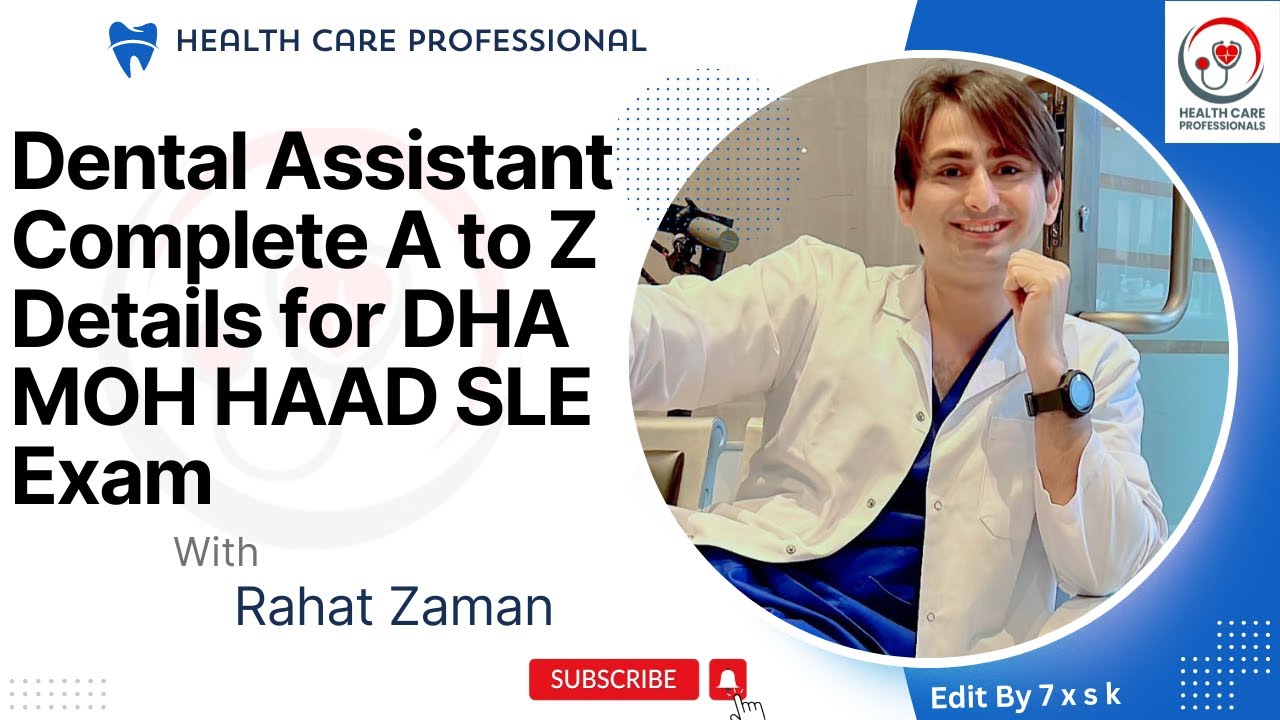 Dental Assistant For DHA, MOH, HAAD, SLE Exam Complete A to Z Details || Healthcare Professionals
