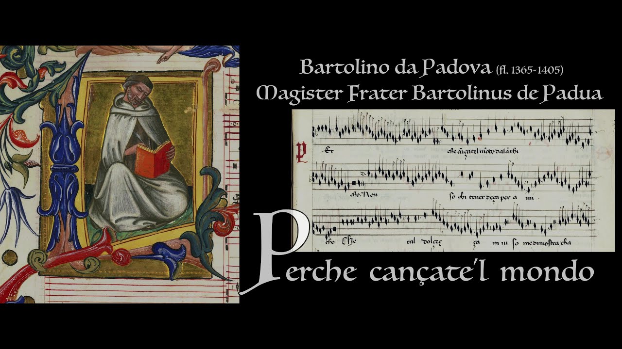 Bartolino da Padova ___ Perche cançate'l mondo