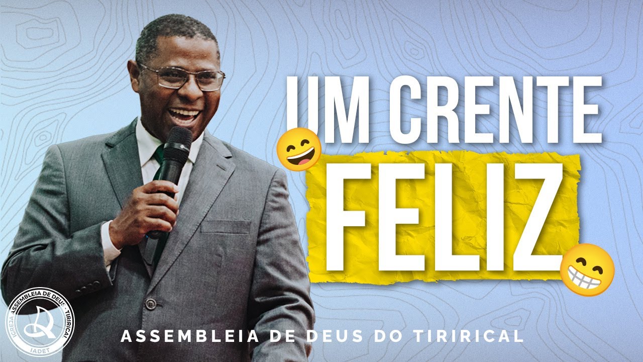 "Um Crente Feliz" | Pr. Osiel Gomes
