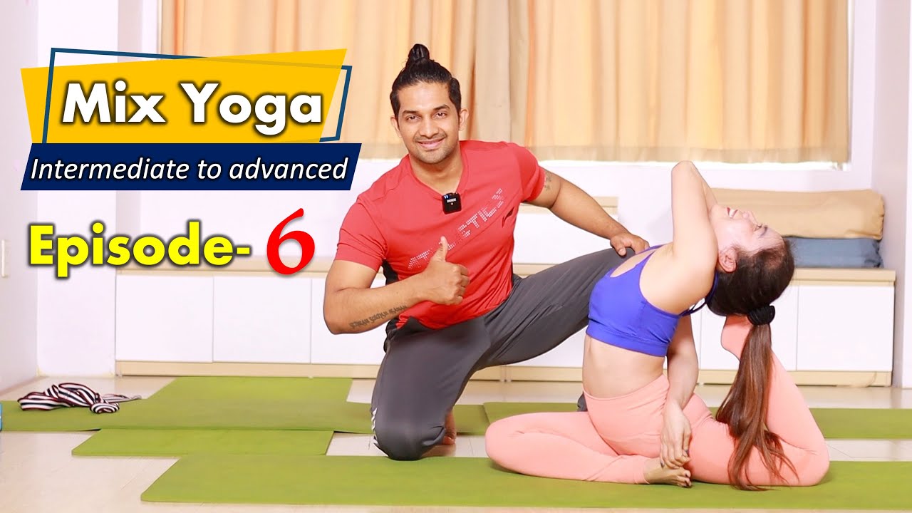 Mix Yoga Flow | Backbend, Split, Twisting, Power Yoga EP 06: Intermediate to Advanced Yoga | Yograja