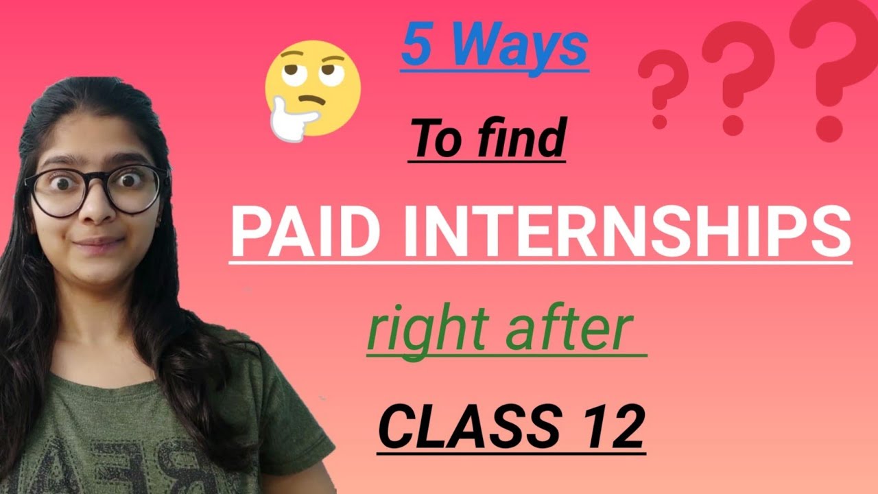 5 Ways to get PAID INTERNSHIPS during or after Class 12th | Journeyteaches