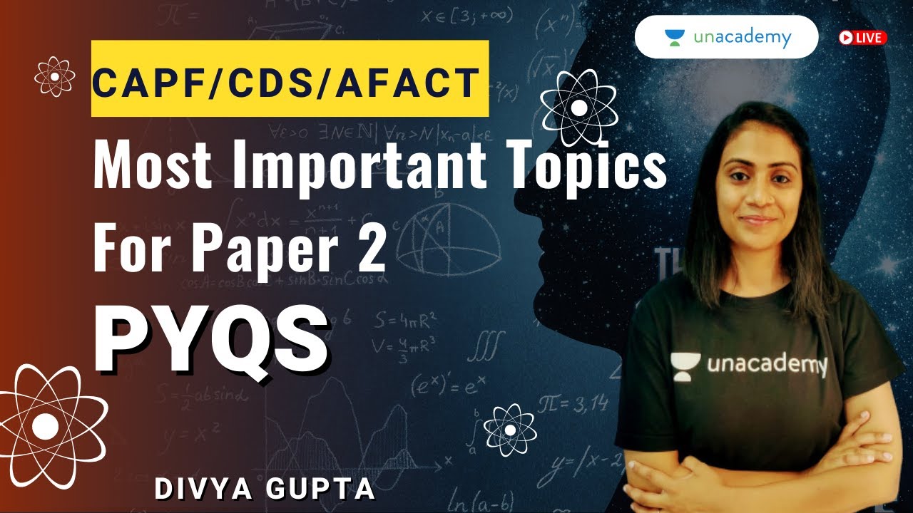 Most Important Topics For Paper 2 | CAPF/CDS/AFACT | Divya Gupta | Unacademy Shaurya