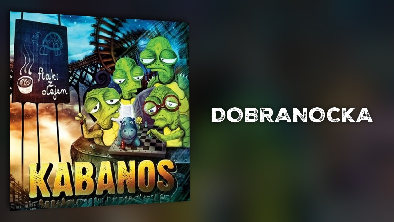 KABANOS - Dobranocka (z napisami) 12/12 