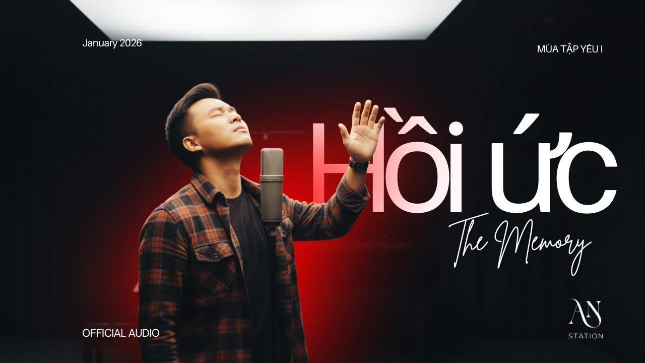 HỒI ỨC - AN STATION x An Vũ | Album: MÙA TẬP YÊU I (Official Audio) | Pop Ballad Love