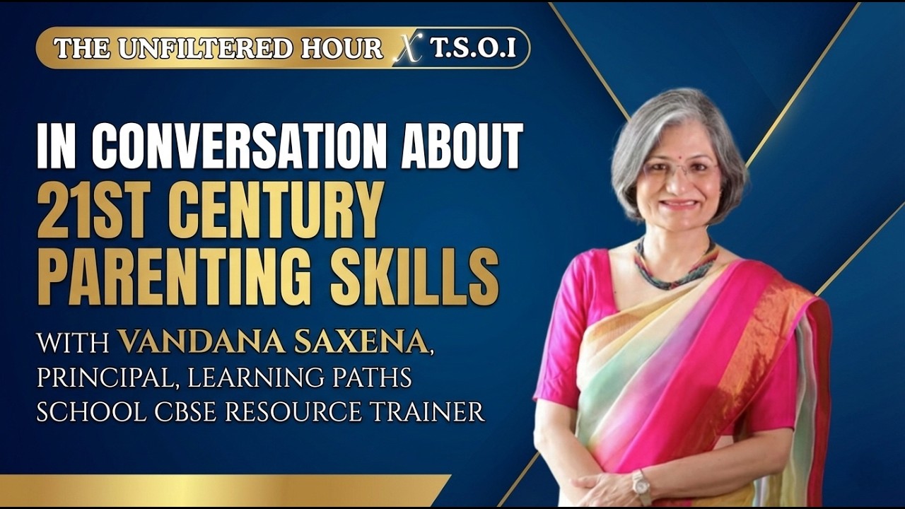 A conversation on 21st Century Parenting Skills with Ms. Vandana Saxena