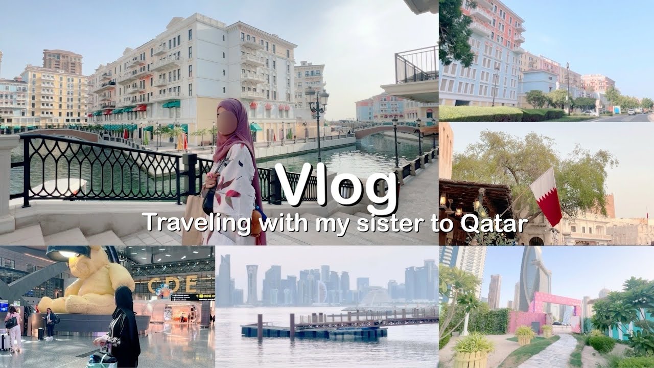 #فلوق : سفرتي مع اختي إلى دولة قطر 🇶🇦🤍 | My trip with my sister to Qatar #vlog 