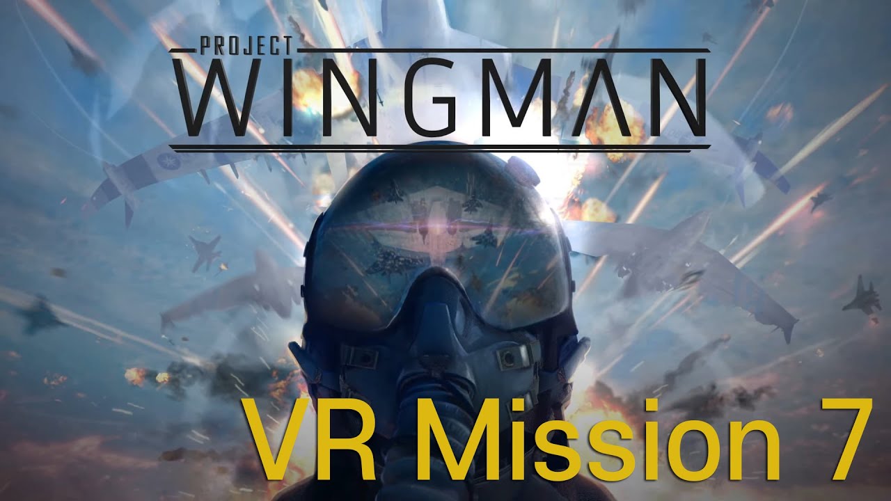 Project Wingman VR Mission 7 | 프로젝트 윙맨 VR 미션 7