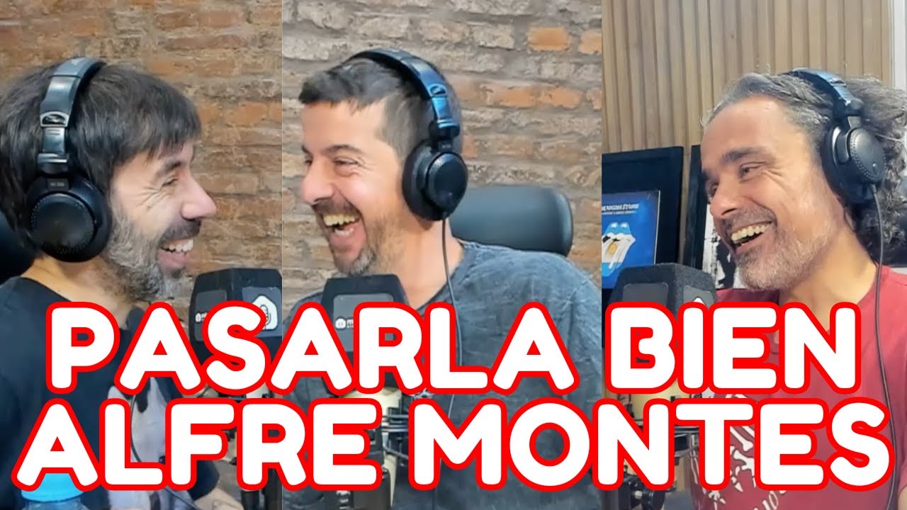 ALFRE MONTES EN PASARLA BIEN