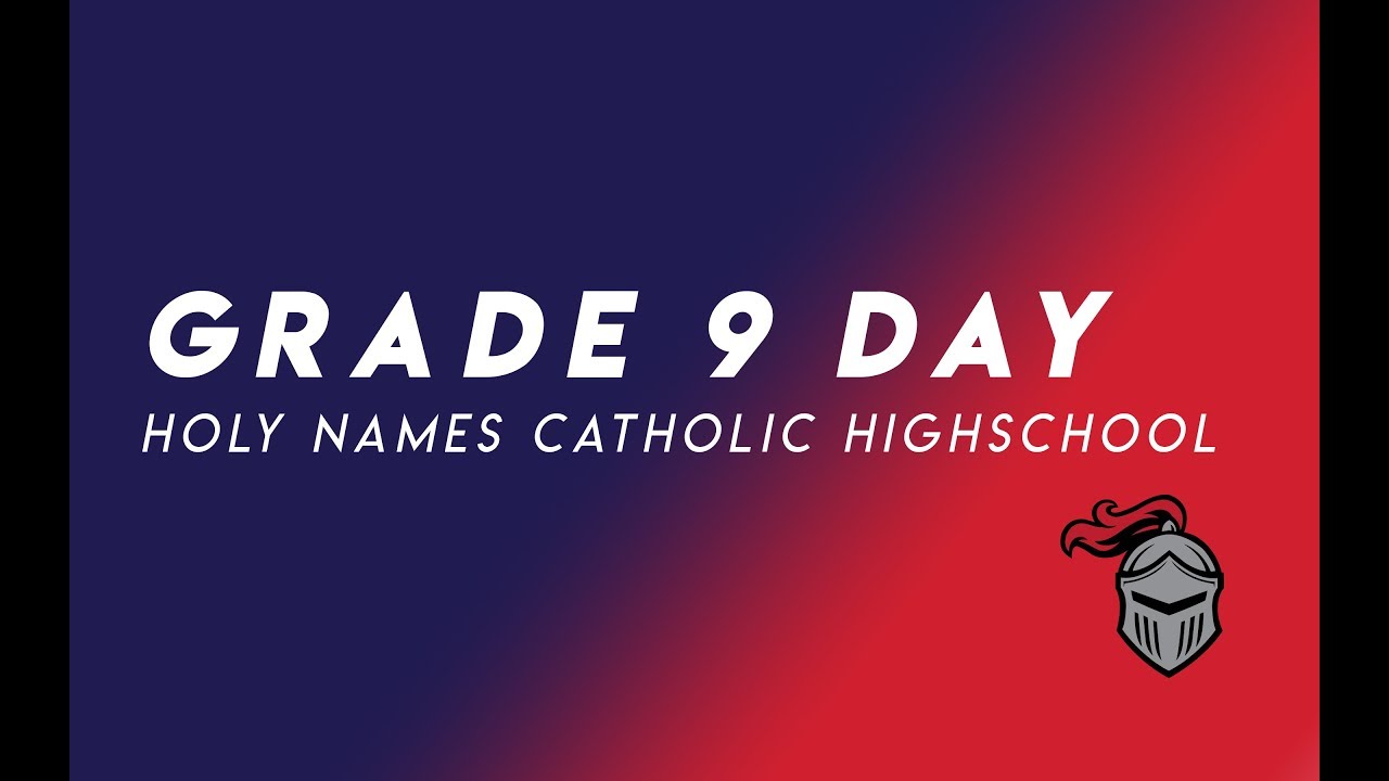 Grade 9 Day (Holy Names)