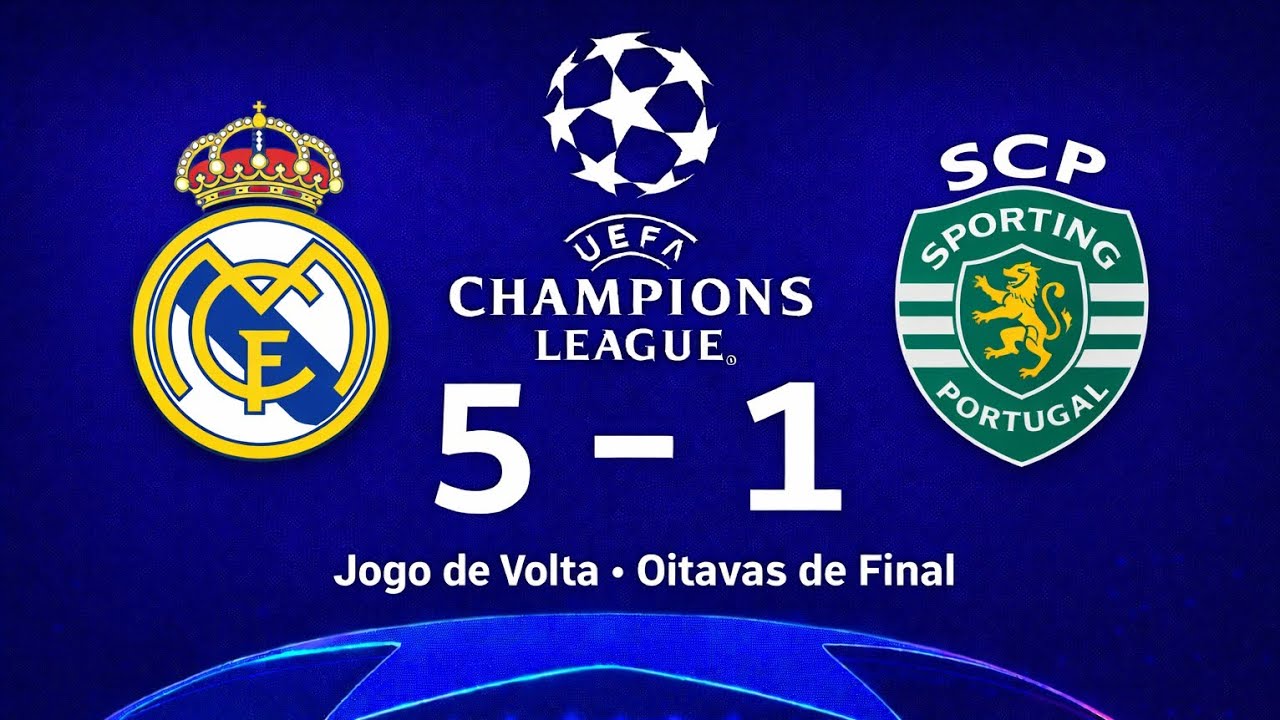 Uefa Champions League 2022 Oitavas de Final Volta Real Madrid 5X1 Sporting