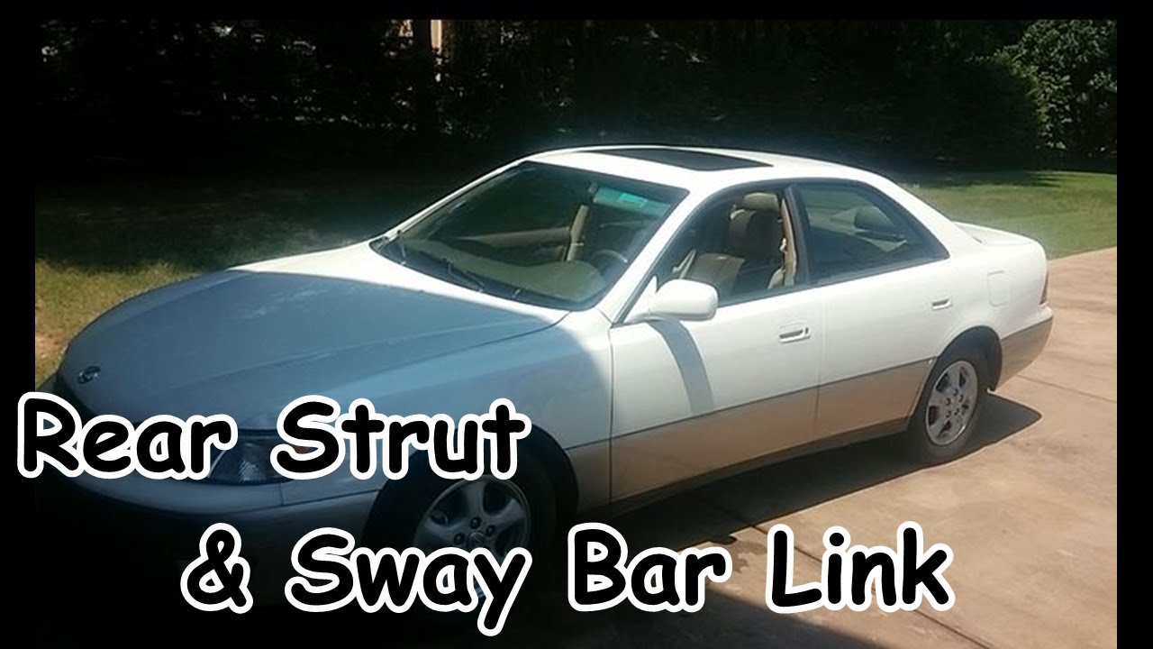 Rear Strut & Sway/Stabilizer Link Replacement - Lexus ES300 Redo Project