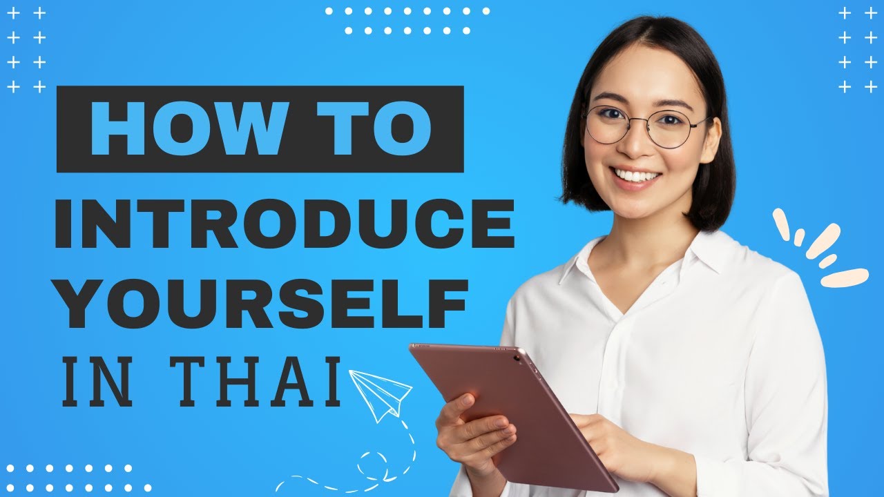 Learn How to Introduce yourself in Thai | Thai Language for Beginners