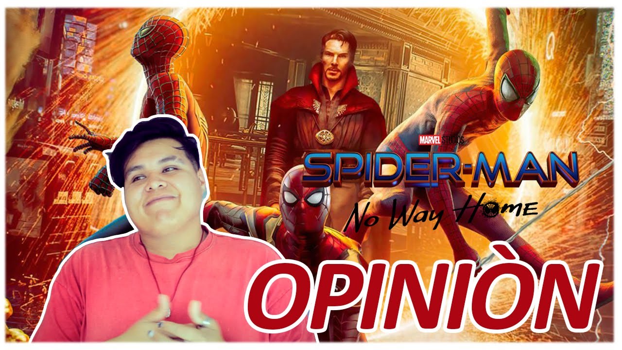OPINIÒN: SPIDERMAN NO WAY HOME