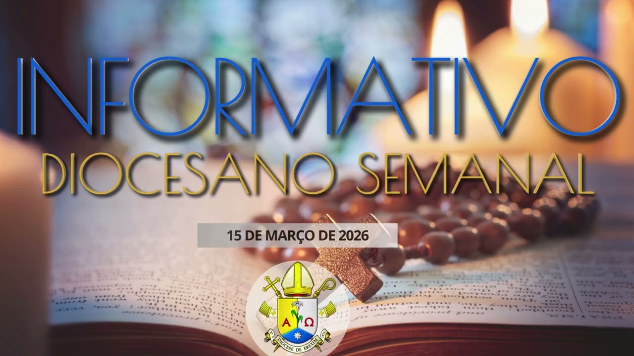 Informativo Diocesano -  15 de Março de 2026