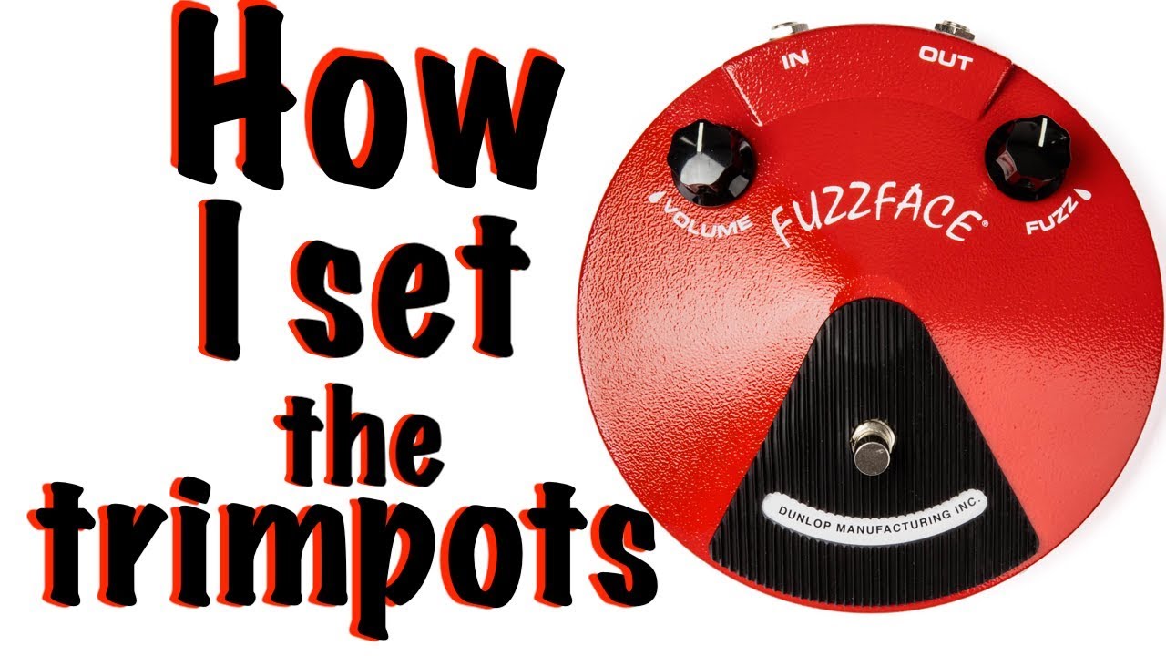 Dunlop Fuzz Face JDF2: Setting the trim pots (how to set up the bias)