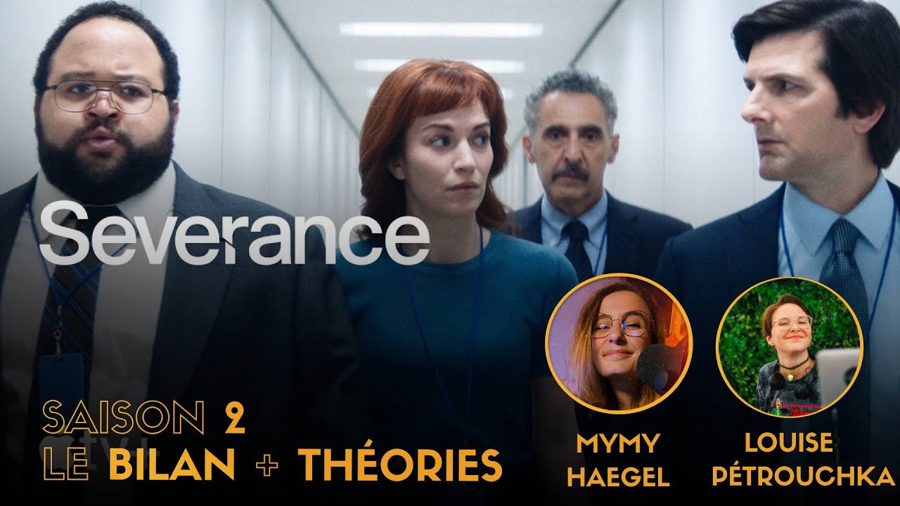 SEVERANCE SAISON 2 — Bilan, théories & déceptions (feat. Louise Pétrouchka)