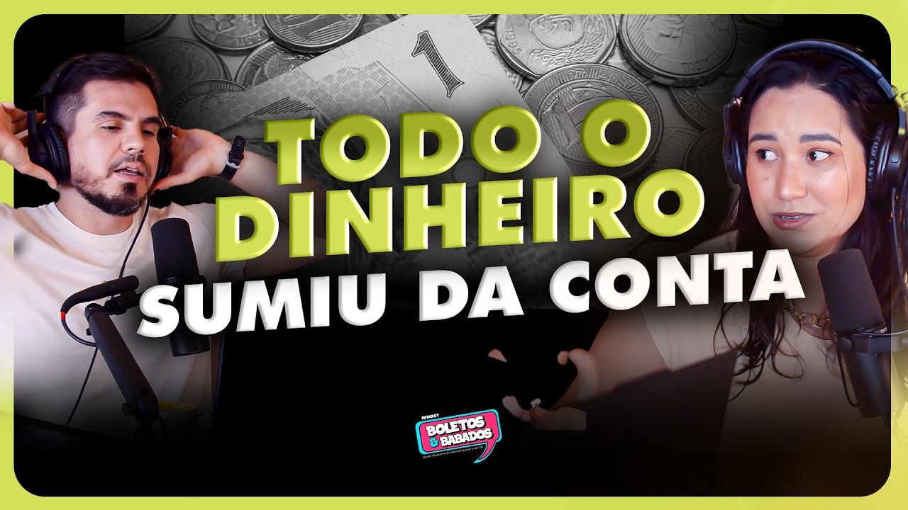 Acordou sem dinheiro na conta | Boletos e Babados - EP45